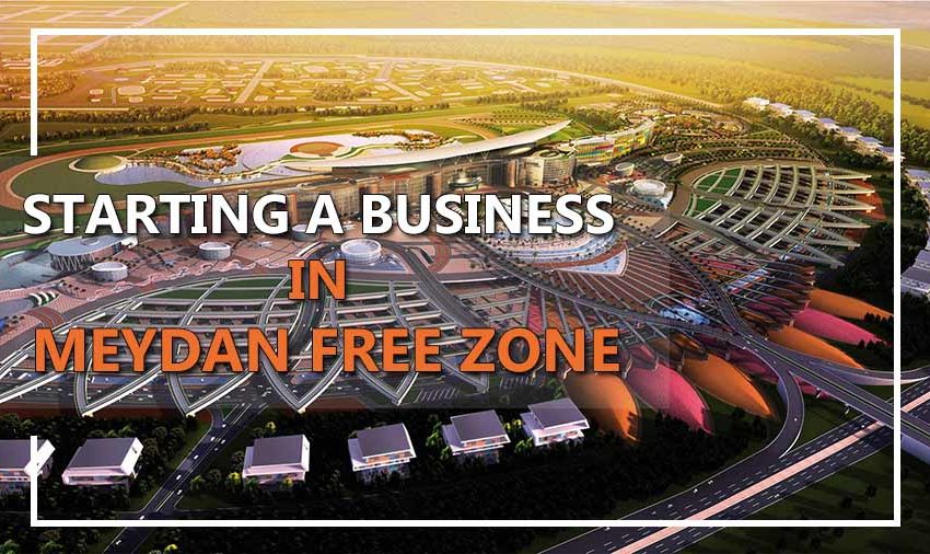 Starting a business in Meydan Free Zone